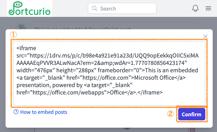 Paste the copied embed code as it is without editing, and click the 'Confirm' button.